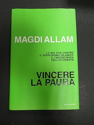 Seller image for Magdi Allam. Vincere la paura. Mondadori. 2005 for sale by Amarcord libri