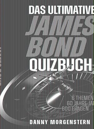 Bild des Verkufers fr Das ultimative James Bond Quizbuch : 6 Themengebiete, 60 Jahre James Bond, 600 Fragen zum Verkauf von AHA-BUCH GmbH