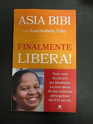 Seller image for Asia Bibi. Finalmente libera!. Edizioni Terra Santa. 2020 for sale by Amarcord libri