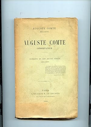 AUGUSTE COMTE CONSERVATEUR . EXTRAITS DE SON OEUVRE FINALE ( 1851 - 1857 )