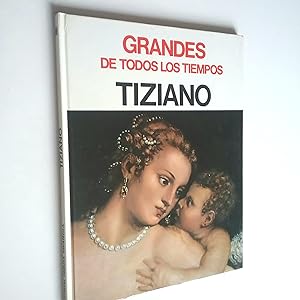Imagen del vendedor de Tiziano (Grandes de todos los tiempos) a la venta por MAUTALOS LIBRERA