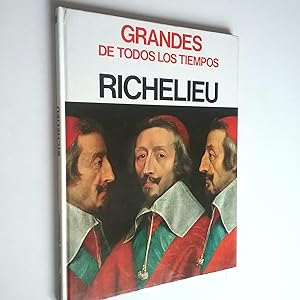 Seller image for Richelieu (Grandes de todos los tiempos) for sale by MAUTALOS LIBRERA