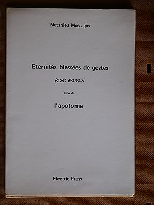 Eternités Blessées de Gestes suivi de l' Apotome