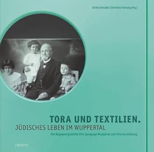 Bild des Verkufers fr Tora und Textilien : Jdisches Leben im Wuppertal. Die Begegnungssttte Alte Synagoge und ihre Ausstellung zum Verkauf von AHA-BUCH GmbH