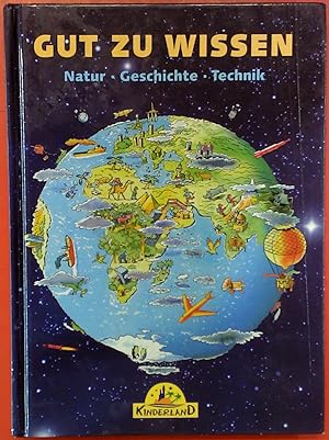 Image du vendeur pour Gut zu Wissen. Natur Geschichte Technik mis en vente par biblion2