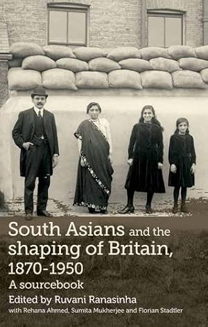 Seller image for South Asians and the shaping of Britain, 1870-1950: A sourcebook [Paperback ] for sale by booksXpress