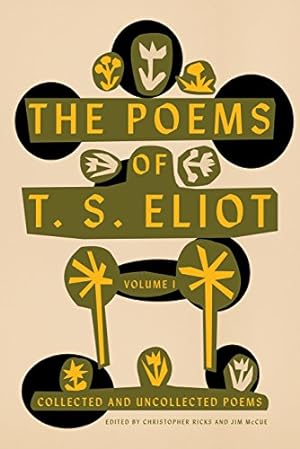 Image du vendeur pour The Poems of T. S. Eliot: Volume I: Collected and Uncollected Poems by Eliot, T. S. [Paperback ] mis en vente par booksXpress