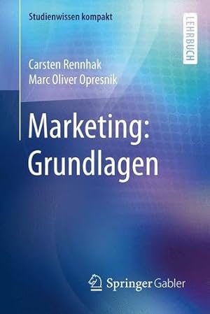 Seller image for Marketing: Grundlagen (Studienwissen kompakt) (German Edition) by Rennhak, Carsten, Opresnik, Marc Oliver [Paperback ] for sale by booksXpress