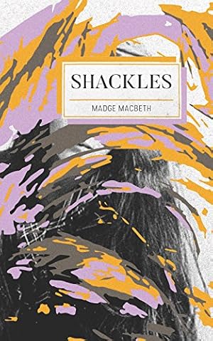 Image du vendeur pour Shackles (Throwback) by Macbeth, Madge [Paperback ] mis en vente par booksXpress