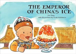 Seller image for The Emperor of Chinaâs Ice by Yang, Jun [Hardcover ] for sale by booksXpress