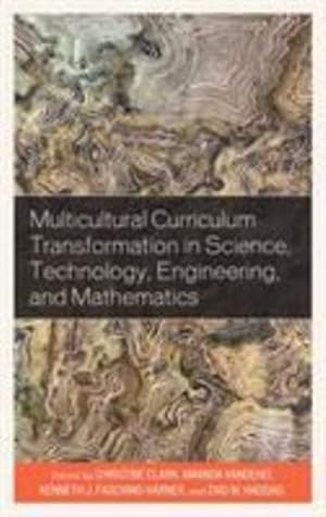 Imagen del vendedor de Multicultural Curriculum Transformation in Science, Technology, Engineering, and Mathematics (Foundations of Multicultural Education) [Hardcover ] a la venta por booksXpress