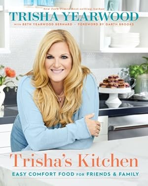 Bild des Verkufers fr Trisha's Kitchen : Easy Comfort Food for Friends and Family zum Verkauf von GreatBookPricesUK