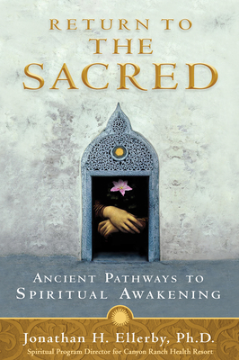 Bild des Verkufers fr Return to the Sacred: Ancient Pathways to Spiritual Awakening (Paperback or Softback) zum Verkauf von BargainBookStores