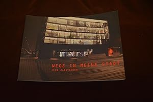 Seller image for Wege in meine Stadt for sale by Antiquariat Bcher-Oase