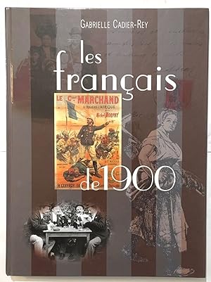 Bild des Verkufers fr Les Francais de 1900 zum Verkauf von librairie philippe arnaiz