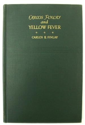 Seller image for Carlos Finlay and Yellow Fever for sale by PsychoBabel & Skoob Books