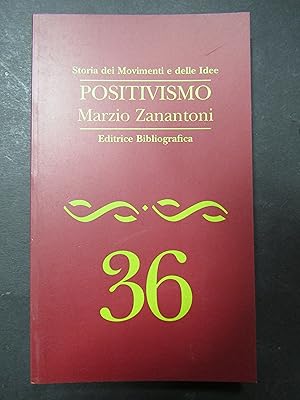 Immagine del venditore per Zanantoni Marzio. Positivismo. Editrice bibliografica. 1998-I venduto da Amarcord libri