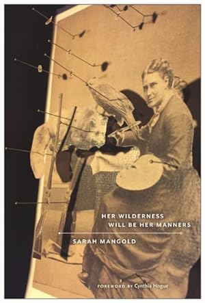 Seller image for Her Wilderness Will Be Her Manners for sale by GreatBookPricesUK