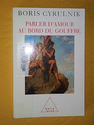 Parler d'amour au bord du gouffre