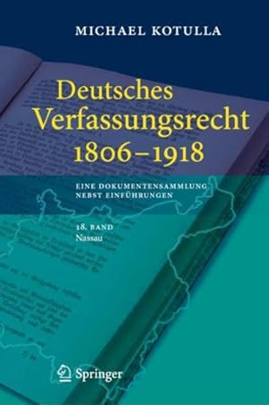 Seller image for Deutsches Verfassungsrecht 1806 - 1918 : Eine Dokumentensammlung Nebst Einführungen, 18. Band: Nassau -Language: german for sale by GreatBookPricesUK