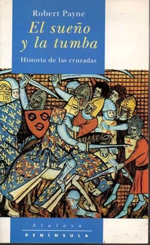 Bild des Verkufers fr EL SUEO Y LA TUMBA. HISTORIA DE LAS CRUZADAS. zum Verkauf von Books Never Die