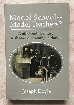 Model Schools - Model Teachers? A nineteenth-century Irish teacher-training initiative