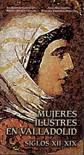 Seller image for MUJERES ILUSTRES EN VALLADOLID SIGLOS XII-XIX. for sale by Books Never Die