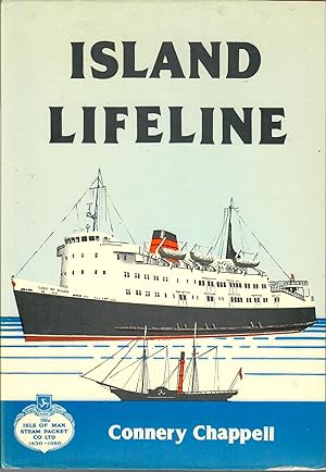 Immagine del venditore per Island Lifeline: History of the Isle of Man Steam Packet Co. Ltd, 1830-1980 venduto da Douglas Blades