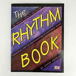 The Rhythm Book: The Complete Guide to Pop Rhythm, Percussion, and the New Generation of Electron...