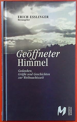 Seller image for Geffneter Himmel. Gedanken, Gre und Geschichten zur Weihnachtszeit. for sale by biblion2