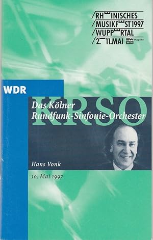 Imagen del vendedor de Programmheft DAS KLNER RUNDFUNK-SINFONIE-ORCHESTER HANS VONK 10. Mai 1997 Stadthalle Wuppertal Rheinisches Musikfest 1997 a la venta por Programmhefte24 Schauspiel und Musiktheater der letzten 150 Jahre