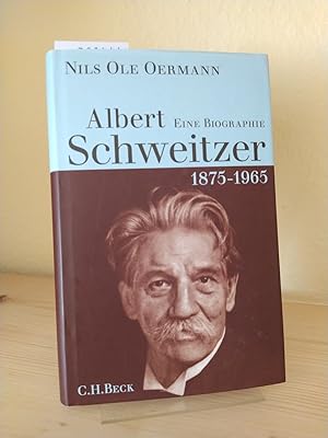 Bild des Verkäufers für Albert Schweitzer, 1875-1965. Eine Biographie. [Von Nils Ole Oermann]. zum Verkauf von Antiquariat Kretzer