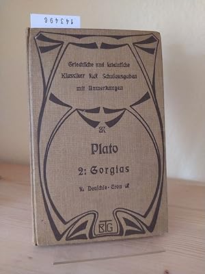 Platons Gorgias für den Schulgebrauch. [Erklärt von Julius Deuschle.]. (= Platons ausgewählte Sch...