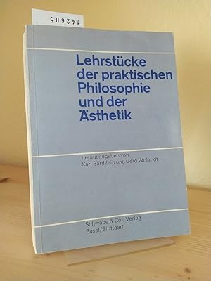 Seller image for Lehrstcke der praktischen Philosophie und der sthetik. [Herausgegeben von Karl Brthlein und Gerd Wolandt]. for sale by Antiquariat Kretzer