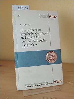Brandenburgisch-Preußische Geschichte in Schulbüchern der Bundesrepublik Deutschland. [Von Irene ...