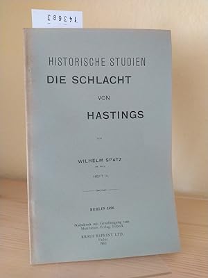 Seller image for Die Schlacht von Hastings. [Von Wilhelm Spatz]. (= Historische Studien. Heft 3). for sale by Antiquariat Kretzer