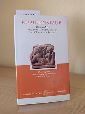 Rubinenstaub. Die hundert schönsten Gedichte aus dem "Subhasitaratnakosa". Auswahl, Einführung un...