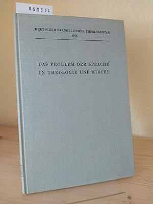Das Problem der Sprache in Theologie und Kirche. Referate vom Deutschen Evangelischen Theologenta...