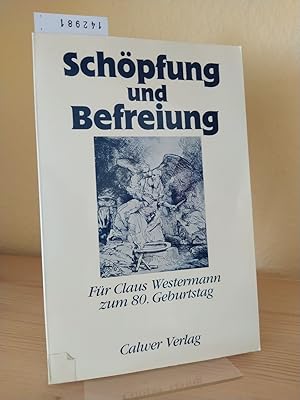 Seller image for Schpfung und Befreiung. Fr Claus Westermann zum 80. Geburtstag. [Herausgegeben von Rainer Albertz, Friedemann W. Golka und Jrgen Kegler]. for sale by Antiquariat Kretzer