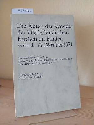 Die Akten der Synode der Niederländischen Kirchen zu Emden vom 4. - 13. Oktober 1571. Im lateinis...