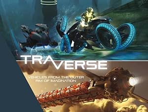 Seller image for Traverse : Vehicles from the Outer Rim of Imagination for sale by GreatBookPricesUK