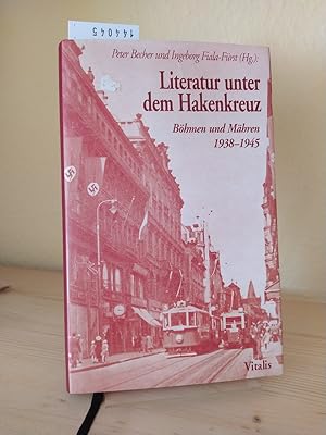 Literatur unter dem Hakenkreuz. Böhmen und Mähren 1938-1945. [Herausgegeben von Peter Becher und ...