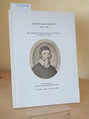 Seller image for Johann Amos Comenius, 1592-1670. Ein europischer Theologe, Philosoph und Pdagoge am Beginn der Neuzeit. Eine Ausstellung der Universittsbibliothek und des Erziehungswissenschaftlichen Instituts (Allgemeine Didaktik) der Heinrich-Heine-Universitt Dsseldorf, 4. November 1992 - 16. Januar 1993. [Herausgegeben von der Universittsbibliothek der Heinrich-Heine-Universitt Dsseldorf; Auswahl, Gestaltung und Text des Kataloges von Gerhard Michel und Jrgen Beer]. (= Schriften der Universittsbibliothek Dsseldorf, 15). for sale by Antiquariat Kretzer