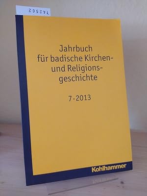 Jahrbuch für badische Kirchen- und Religionsgeschichte. Band 7. [Herausgegeben im Auftrag des Vor...