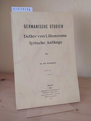 Detlev von Liliencrons lyrische Anfänge. [Von Ilse Wichmann]. (= Germanische Studien. Heft 23).