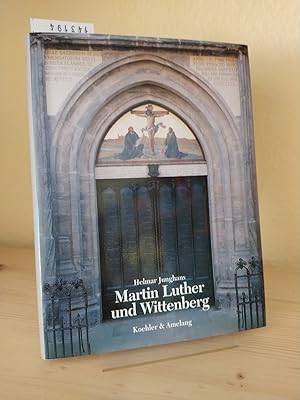 Bild des Verkufers fr Martin Luther und Wittenberg. [Von Helmar Junghans]. zum Verkauf von Antiquariat Kretzer