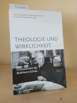 Theologie und Wirklichkeit. Diskussionen der Bultmann-Schule. Mit Beiträgen von Martin Bauspieß, ...