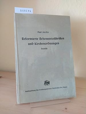 Reformierte Bekenntnisschriften und Kirchenordnungen in deutscher Übersetzung. In Verbindung mit ...