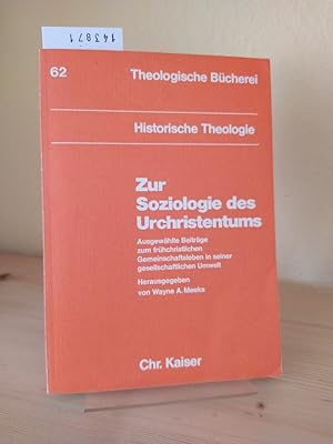 Zur Soziologie des Urchristentums. Ausgewählte Beiträge zum frühchristlichen Gemeinschaftsleben i...