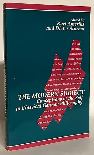 Seller image for The Modern Subject. Conceptions of the Self in Classical German Philosophy. for sale by Thomas Dorn, ABAA